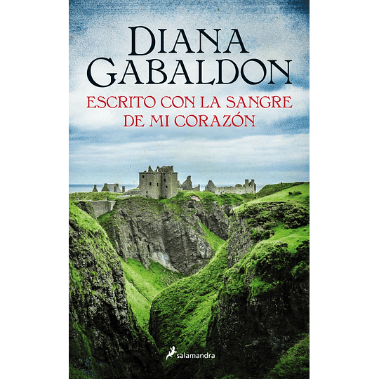 Escrito Con La Sangre De Mi Corazon - Saga Claire Randall 8/8 ( Outlander / Forastera)