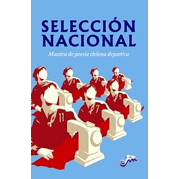 Seleccion Nacional - Muestra De Poesia Chilena Deportiva