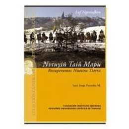 Nutuyiñ Taiñ Mapu - Recuperamos Nuestra Tierra