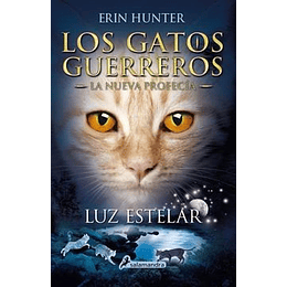 Los Gatos Guerreros  La Nueva Profecia 4 - Luz Estelar