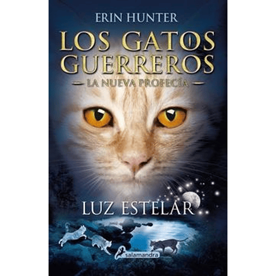 Los Gatos Guerreros  La Nueva Profecia 4 - Luz Estelar