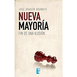 Nueva Mayoria - Fin De Una Ilusion