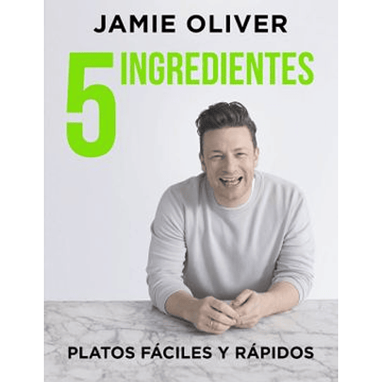 5 Ingredientes: Platos Faciles Y Rapidos 