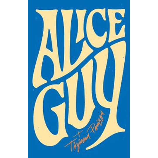Alice Guy Memorias 1873 - 1964