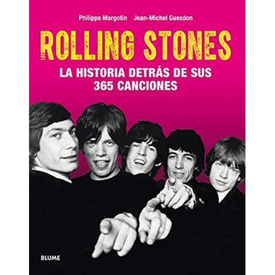 Los Rolling Stones - La Historia Detras De Sus 365 Canciones