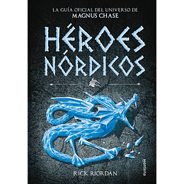 Heroes Nordicos - La Guia Oficial Del Universo De Magnus Chase