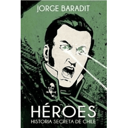 Heroes - Historia Secreta De Chile