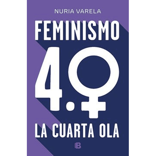 Feminismo 4 0 - La Cuarta Ola