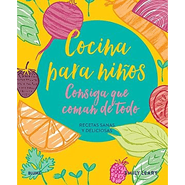 Cocina Para Niños - Consiga Que Coman De Todo