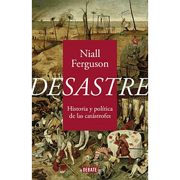 Desastre -  Historia Y Politica De Las Catastrofes