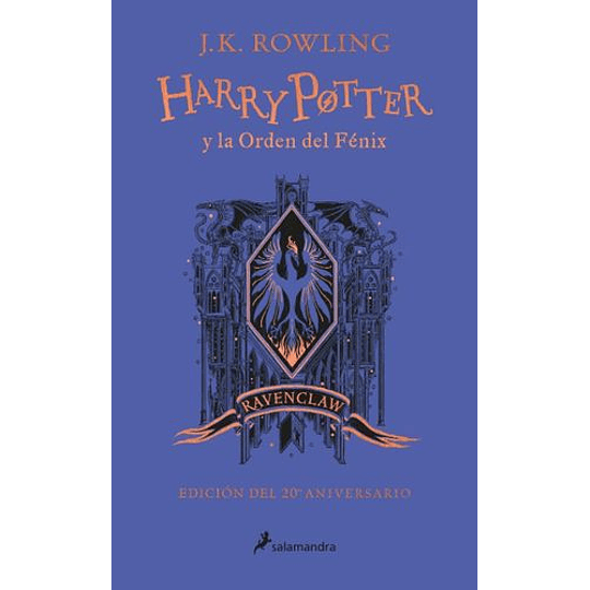 Harry Potter Y La Orden Del Fenix -  Edicion Ravenclaw 20° Aniversario