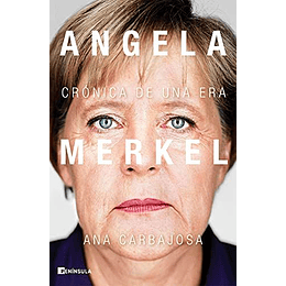 Angela Merkel -  Cronica De Una Era