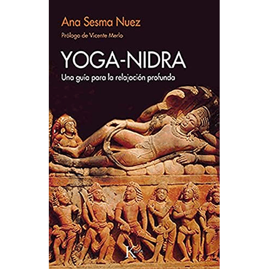 Yoga Nidra -  Una Guia Para La Relajacion Profunda