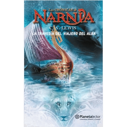 Las Cronicas De Narnia 5 - La Travesia Del Viajero Del Alba