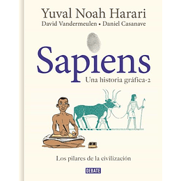 Sapiens - Una Historia Grafica  Volumen 2 Los Pilares De La Civilización