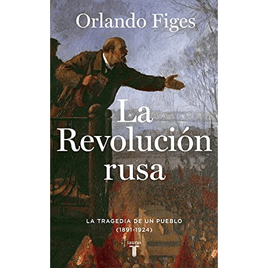 La Revolucion Rusa - La Tragedia De Un Pueblo 1891-1924