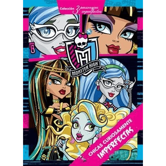 Monster High - Chicas Curiosamente Imperfectas