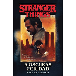 Stranger Things -  A Oscuras En La Ciudad