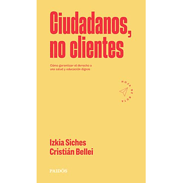 Ciudadanos  No Clientes - Coleccion Hoja De Ruta