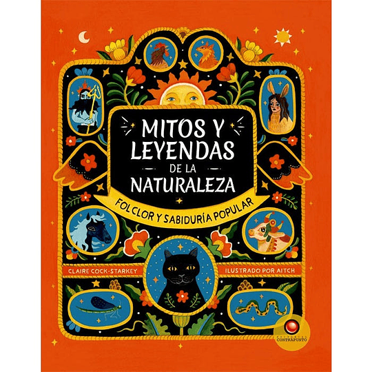 Mitos Y Leyendas De La Naturaleza -  Folclor Y Sabiduria Popular
