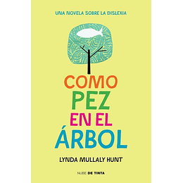 Como Pez En El Arbol - Una Novela Sobre La Dislexia 