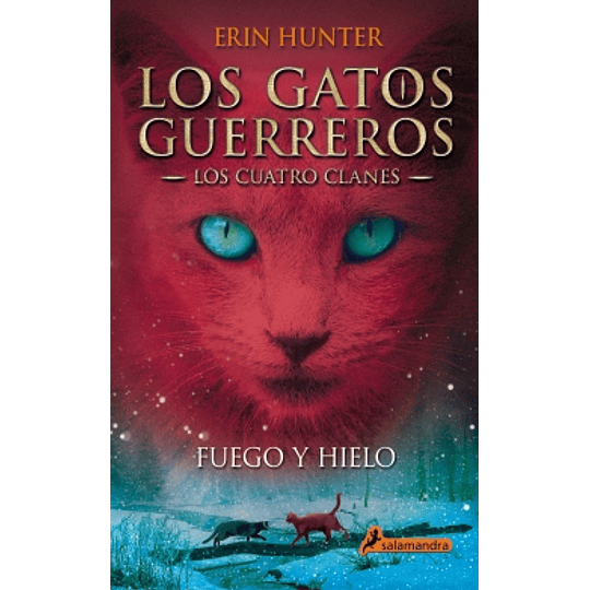 Fuego Y Hielo - Los Gatos Guerreros 2