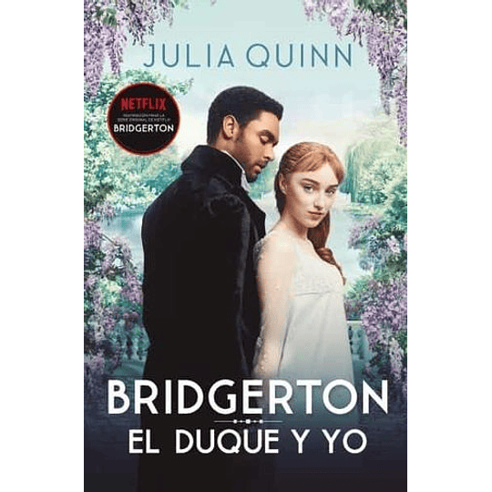 El Duque Y Yo - Bridgerton 1