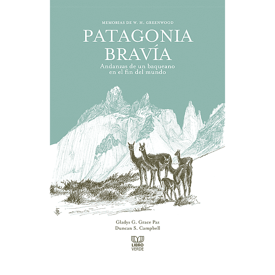 Patagonia Bravia - Memorias De W. H. Greenwood