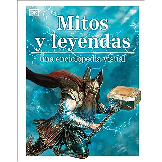 Mitos Y Leyendas - Una Enciclopedia Visual