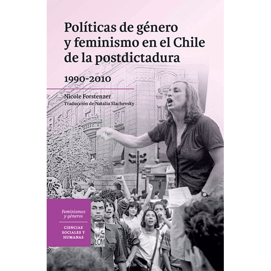 Politicas De Genero Y Feminismo En El Chile De La Postdictadura