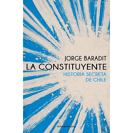 La Constituyente - Historia Secreta De Chile