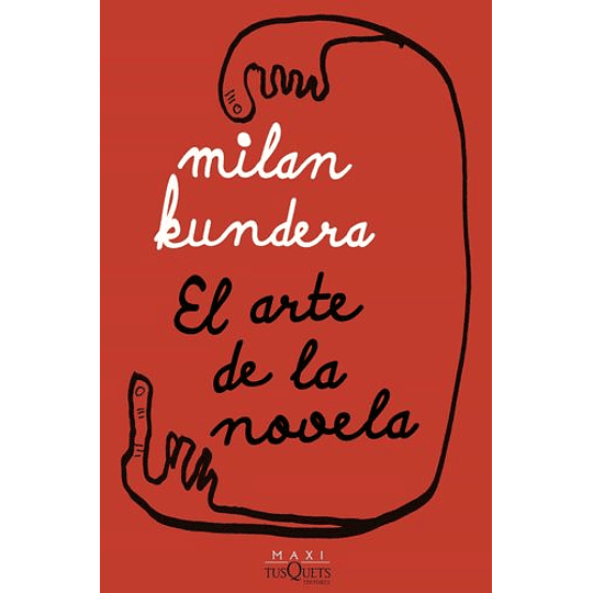 El Arte De La Novela - Milan Kundera
