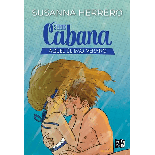 Serie Cabana 1 - Aquel Ultimo Verano