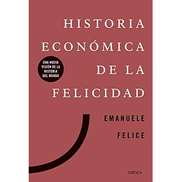 Historia Economica De La Felicidad