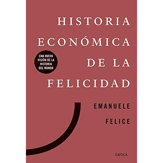 Historia Economica De La Felicidad