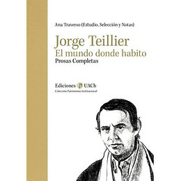 Jorge Teillier -  El Mundo Donde Habito 