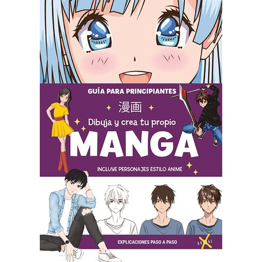 Dibuja Y Crea Tu Propio Manga