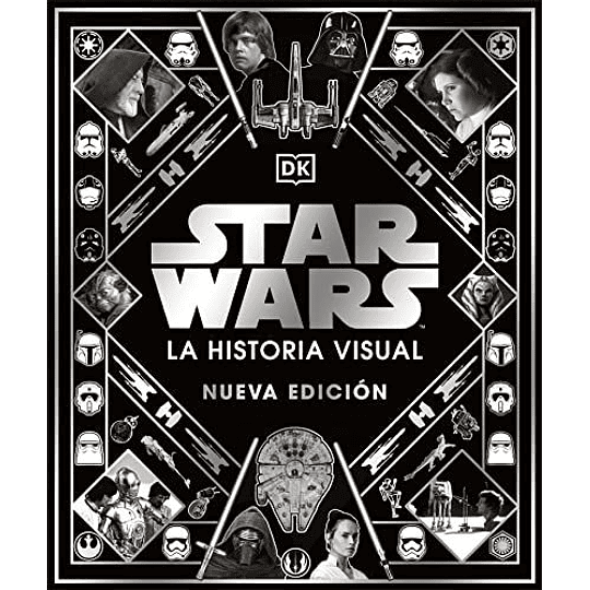 Star Wars - La Historia Visual