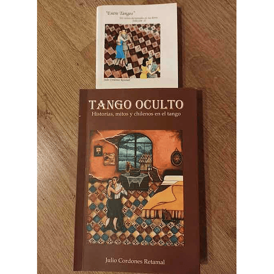 Tango Oculto - Historias Mitos Y Chilenos En El Tango