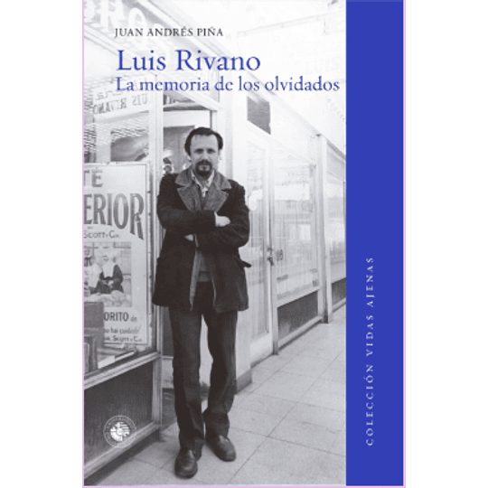 Luis Rivano - La Memoria De Los Olvidados