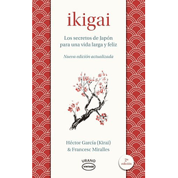 Ikigai - Los Secretos De Japon Para Una Vida Larga Y Feliz