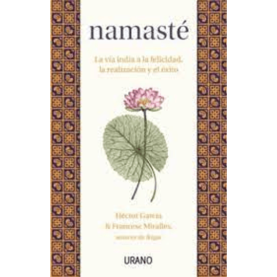 Namaste - La Via India A La Felicidad Realizacion Y El Exito