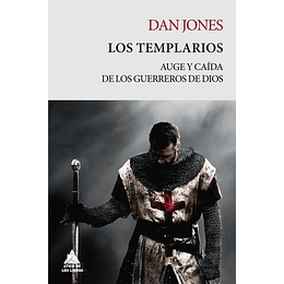 Los Templarios - Auge Y Caida De Los Guerreros De Dios