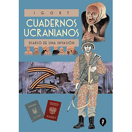 Cuadernos Ucranianos -  Diario De Una Invasion