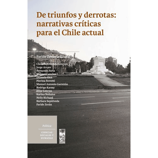 De Triunfos Y Derrotas - Narrativas Criticas Para El Chile Actual