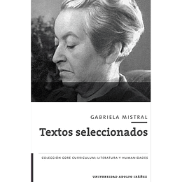 Gabriela Mistral - Textos Seleccionados