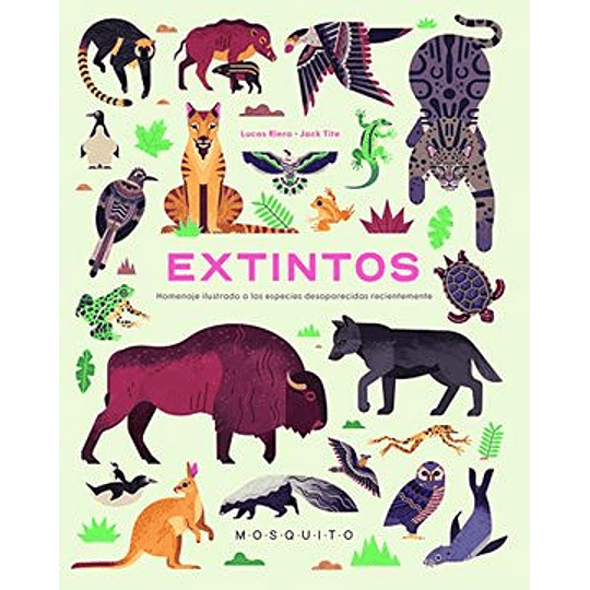 Extintos - Homenaje Ilustrado A Las Especies Desaparecidas Recientemente