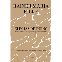 Elegias De Duino -  Nueva Edicion Con Poemas Y Cartas Ineditos