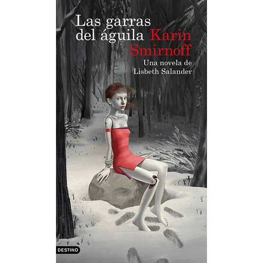 Las Garras Del Aguila -  Una Novela De Lisbeth Salander