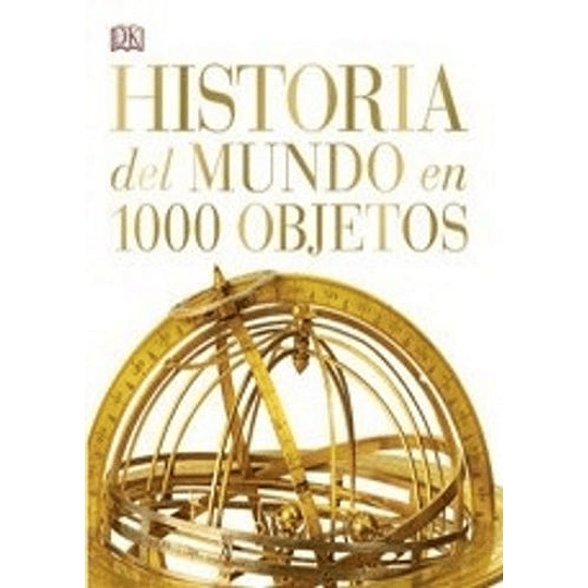 Historia Del Mundo En 1000 Objetos